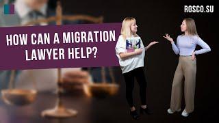 How can a migration lawyer help?