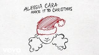 Alessia Cara - Make It To Christmas (Audio)