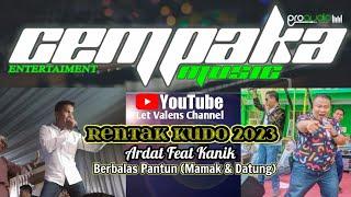 RENTAK KUDO 2023 - Ardat Feat Kanik Berbalas Pantun (mamak - datung) Live Cempaka Music