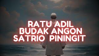 SATRIO PININGIT - BUDAK ANGON - RATU ADIL | Qalam Nusantara