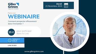 Le chemin du succès dans l’immobilier Webinaire exclusif avec Gilles Grimm le 21/11/2023 à 20h00