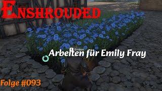 Enshrouded Lets Play Folge #093 – Arbeiten für Emily Fray