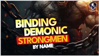 Prayer Binding Demonic Strongmen By Name