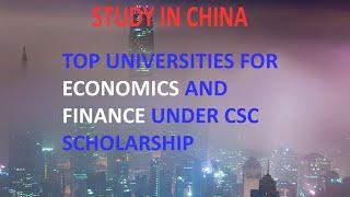 Top Universities for Economics and Finance Under CSC | CSC Scholarship Universities