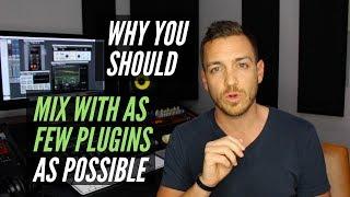 Mix With As Few Plugins As Possible - RecordingRevolution.com