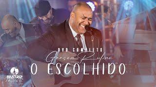 @GersonRufinoOficial - DVD O ESCOLHIDO COM 10 LOUVORES INÉDITOS #musicagospel #youtube