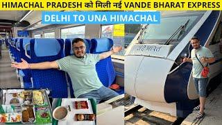 New Delhi Una Vande Bharat Express Commercial Run Train Journey *IRCTC FOOD*