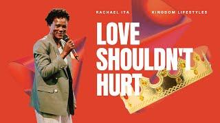 Love Shouldn't Hurt - Part 1 - Rachael Ita | New Life Church Derby - Sunday 24 November