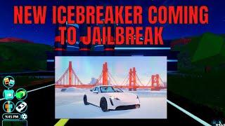 NEW ICEBREAKER COMING TO JAILBREAK!!/SEASON 7 LEAKS AND UPDATES