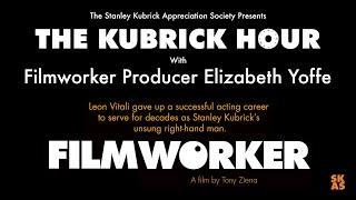 The Kubrick Hour : Elizabeth Yoffe talks about Filmworker [2020]