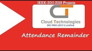 Attendance Remainder | Cloud Technologies | IEEE Projects Hyderabad | Ameerpet