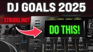 DJ Goals 2025: Struggling to Start? Try This!