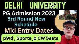 DU PG Admission 2023 New Schedule | 3rd Round| Mid entry| Du pg cw, sports Seat Admission