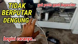 GAMPANG CARA MEMPERBAIKI MESIN CUCI TIDAK BERPUTAR,GAK PERLU GANTI KAPASITOR