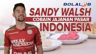 Reaksi Sandy Walsh Nyobain Jajanan Pasar Indonesia!