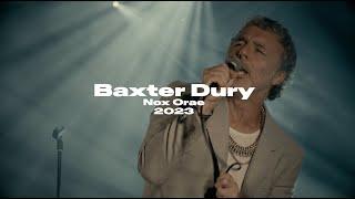 BAXTER DURY - Full Live @ Nox Orae 2023 UHD