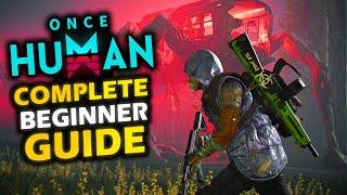 Once Human Beginner Guide - This Game Will Blow You Away!
