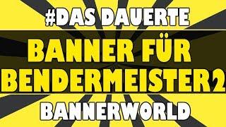 Banner für Bendermeister2 ¦Bannerworld¦