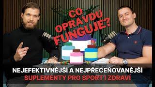 Nejefektivnější a nejpřeceňovanější SUPLEMENTY pro sport i zdraví