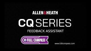 CQ Series Compact Digital Mixers - Feedback Assistant