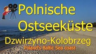 Polens Ostseeküste**Wunderschön**Dźwirzyno**Kołobrzeg  Poland's Baltic Sea coast