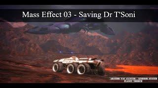 Mass Effect 03 - Saving Dr T'Soni