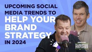 Shocking Brand Mistakes and Social Media Trends to Watch in 2024 PT1