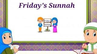 Friday's sunnah || Sunnah of our prophet || 5 Friday Sunnah for kids || MK nursery for kids