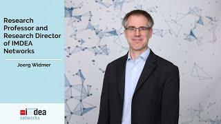 Interview with Joerg Widmer, Research Professor and Research Director of IMDEA Networks
