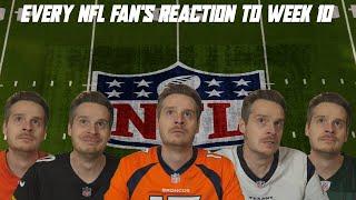 Every NFL Fan's Reaction to Week 10