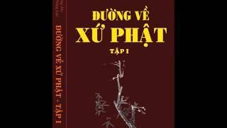 Đường về xứ phật - Tập 1 - Trưởng lão Thích Thông Lạc