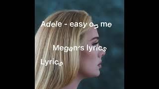 Adele - easy on me ( lyrics )