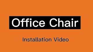 Ergonomic Mesh Office Chair Installation Video