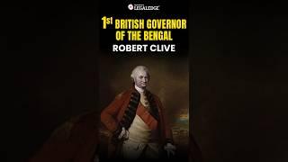 First British Governor-General of India - Robert Clive #BritishIndia