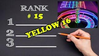 Yellow 16 - The Roulette Master (in-depth analysis & ranking)