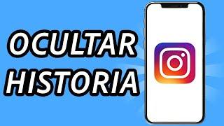 Como ocultar historia en Instagram 2024 (GUÍA COMPLETA)