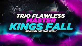 Trio Flawless MASTER Kings Fall - Season of The Wish