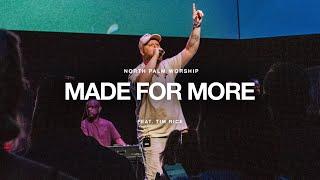 Made For More By Josh Baldwin (Tim Rice) | North Palm Worship