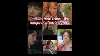 Best love ,Romantic, comedy  suspense  Korean drama list to watch in  2023  -part1