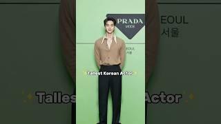 "Unveiling the Tallest Korean Actor! "