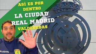 La ciudad REAL MADRID Valdebebas: así es por dentro 