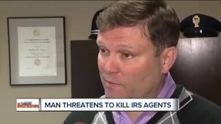 Man threatens to kill IRS agents