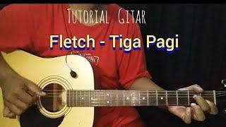 ( Tutorial Gitar ) Tiga Pagi - Fletch | lengkap cara petik