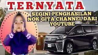 MAKIN KAYA || SEGINI GAJI NOK GITA CHANNEL DARI YOUTUBE