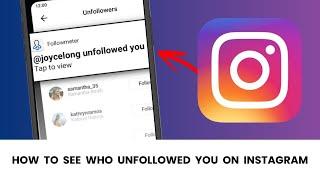 How To See Who Unfollowed You On Instagram