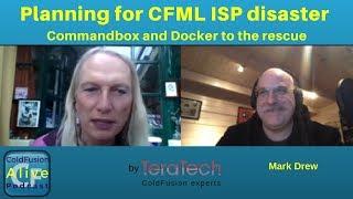 074 Planning for CFML ISP disaster (Commandbox and Docker to the rescue) with Mark Drew