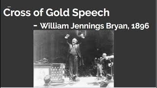 Cross of Gold Speech by William Jennings Bryan Explained