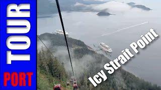 Full Port Tour: Icy Strait Point - Gondolas, Restaurants & More!