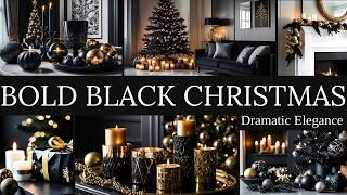 Dramatic Elegance: Bold Black Christmas Decor Ideas for Your Living Room