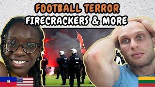 REACTION TO Football Terror ● Firecrackers, B*mb, Grenade & Other | FIRST TIME WATCHING